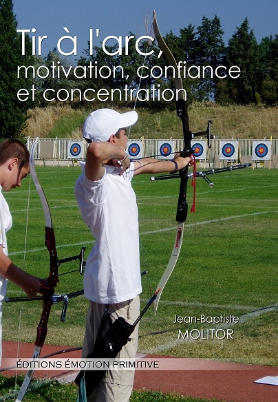 Tir à l'arc, motivation, confiance et concetration