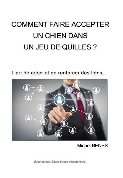 Comment faire accepter un chien dans un jeu de quilles?