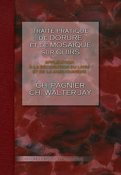 Traité pratique de dorure sur cuirs - décoration du livre et maroquinerie