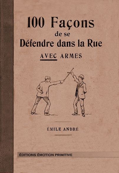 100 façons de se défendre dans la rue avec armes