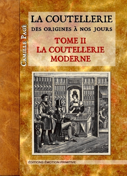 La Coutellerie des origines à nos jours, tome 2, la coutellerie moderne