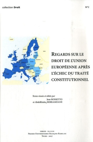 REGARDS SUR LE DROIT DE LUNION EUROPEENNE APRES L ECHEC DU TRAITE CONSTITUTION