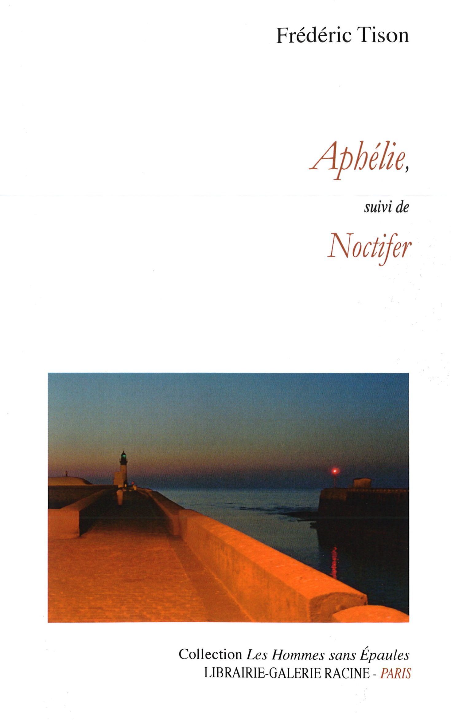 Aphélie, suivi de Noctifer
