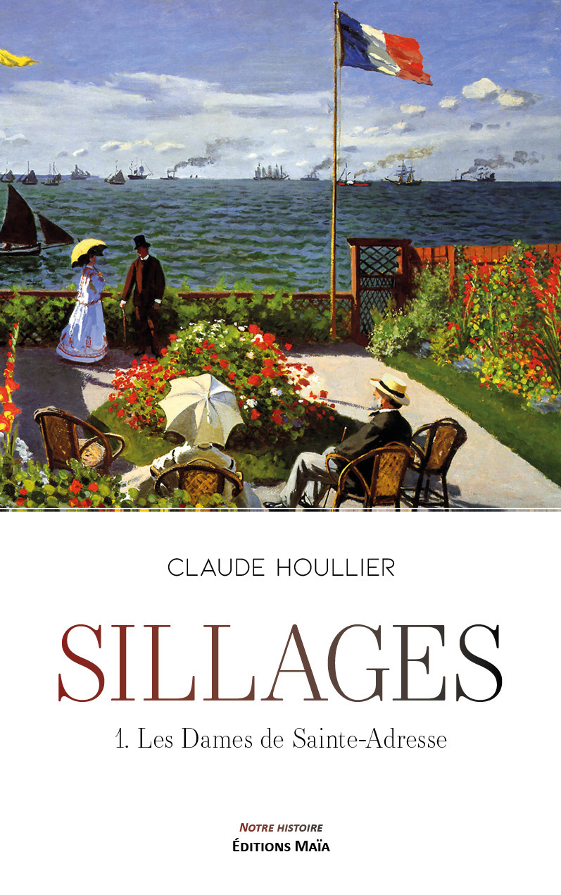 Sillages - 1. Les Dames de Sainte-Adresse