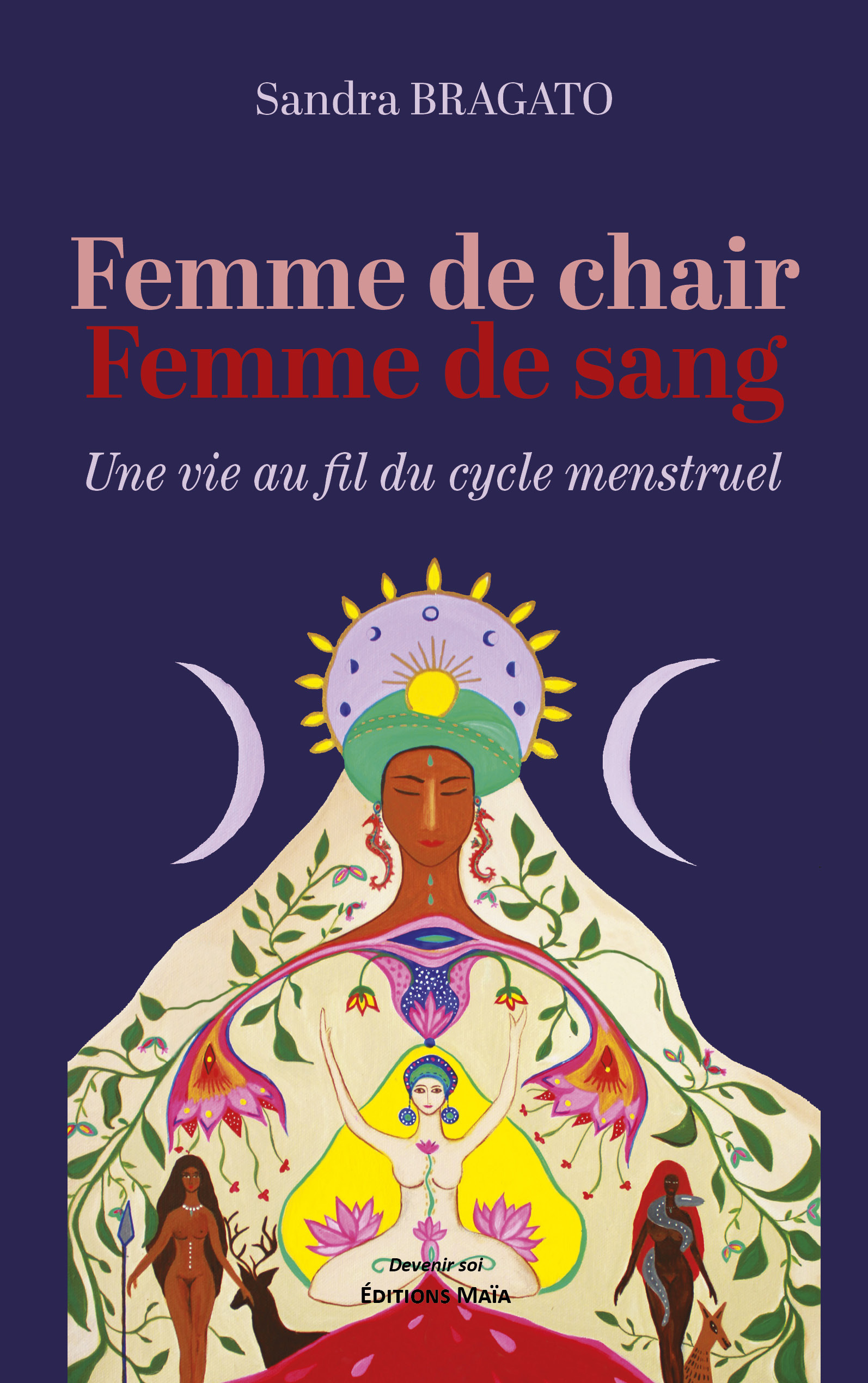 Femme de chair, femme de sang – Une vie au fil du cycle menstruel