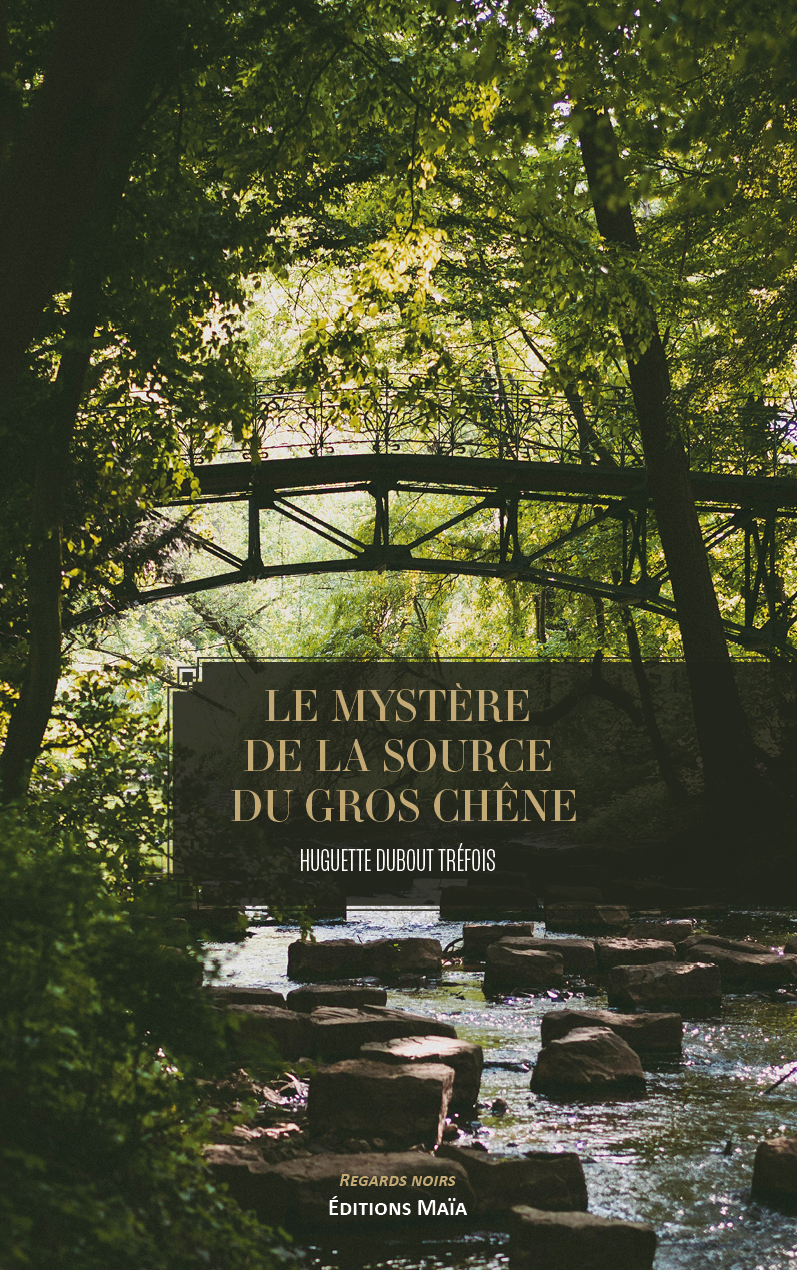 Le Mystère de la source du gros chêne