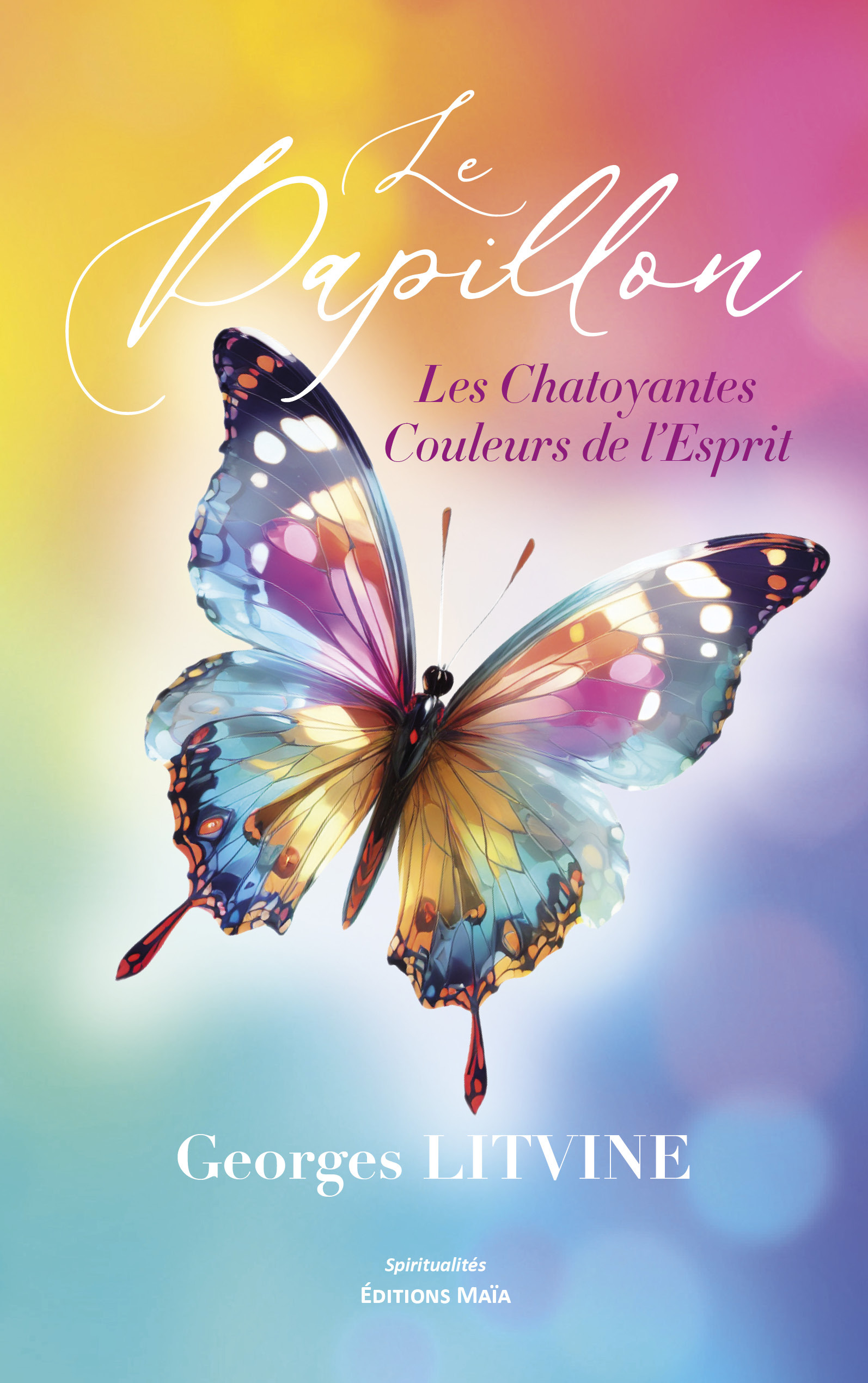 Le Papillon - Les Chatoyantes Couleurs de l’Esprit