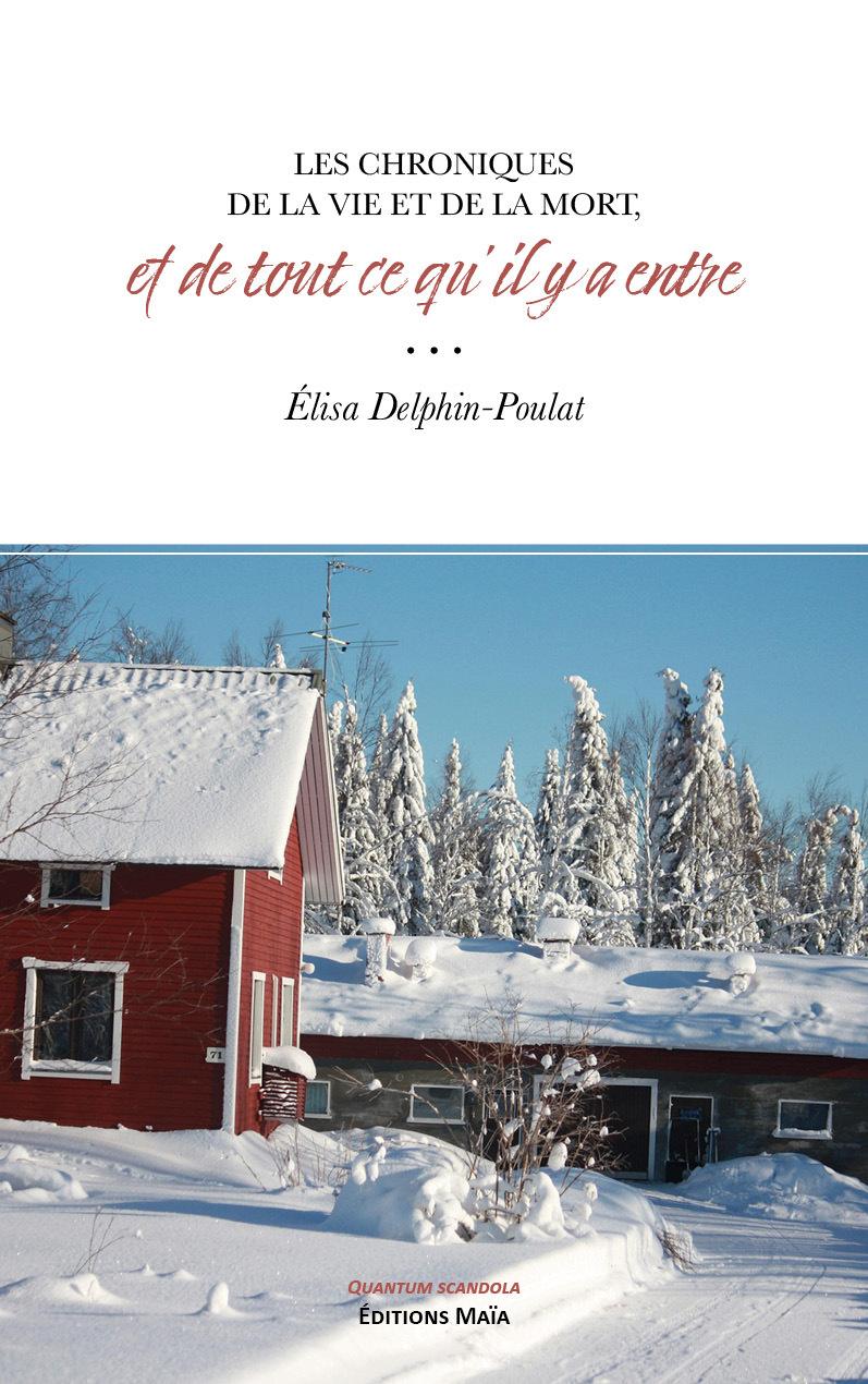 Les chroniques de la vie et de la mort, et de tout ce qu’il y a entre