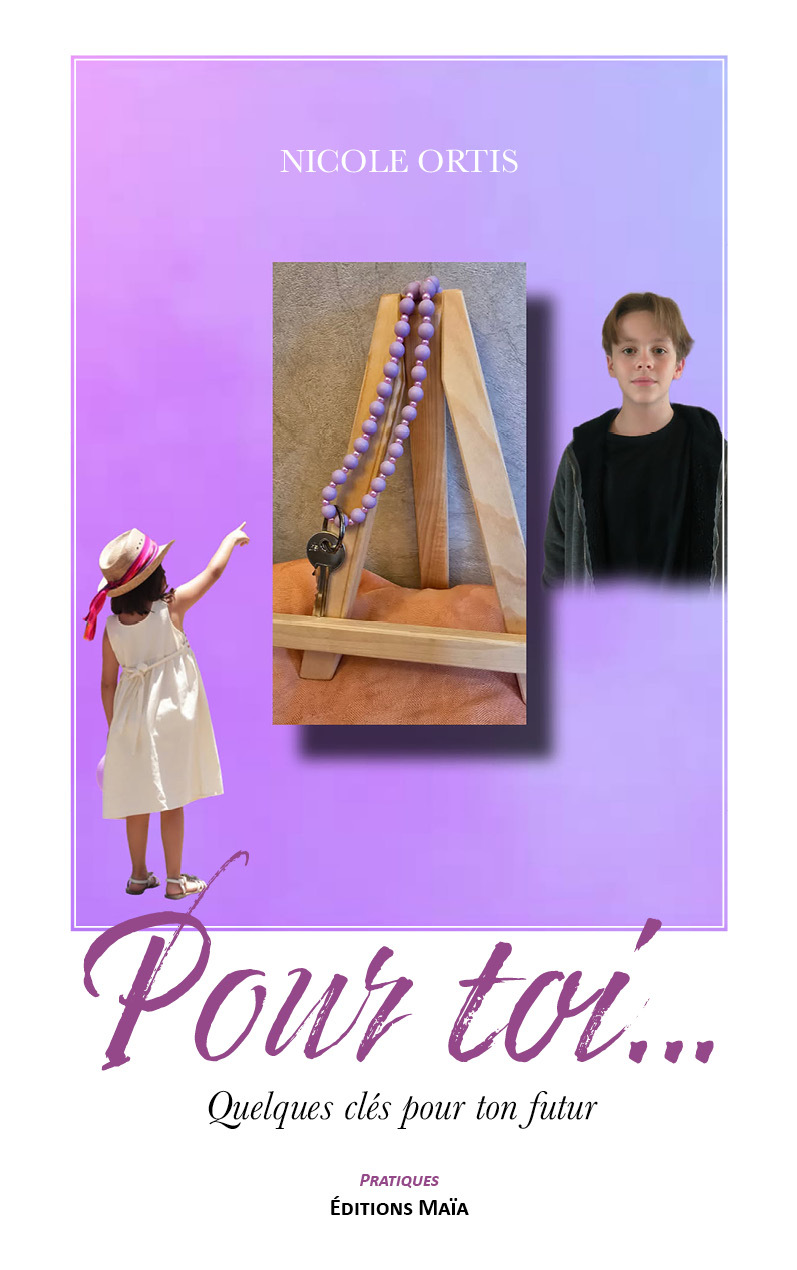 Pour toi ... Quelques clés pour ton futur