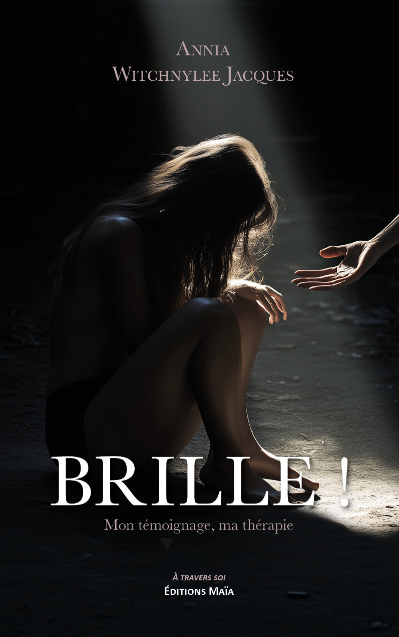 Brille ! - Mon témoignage, ma thérapie