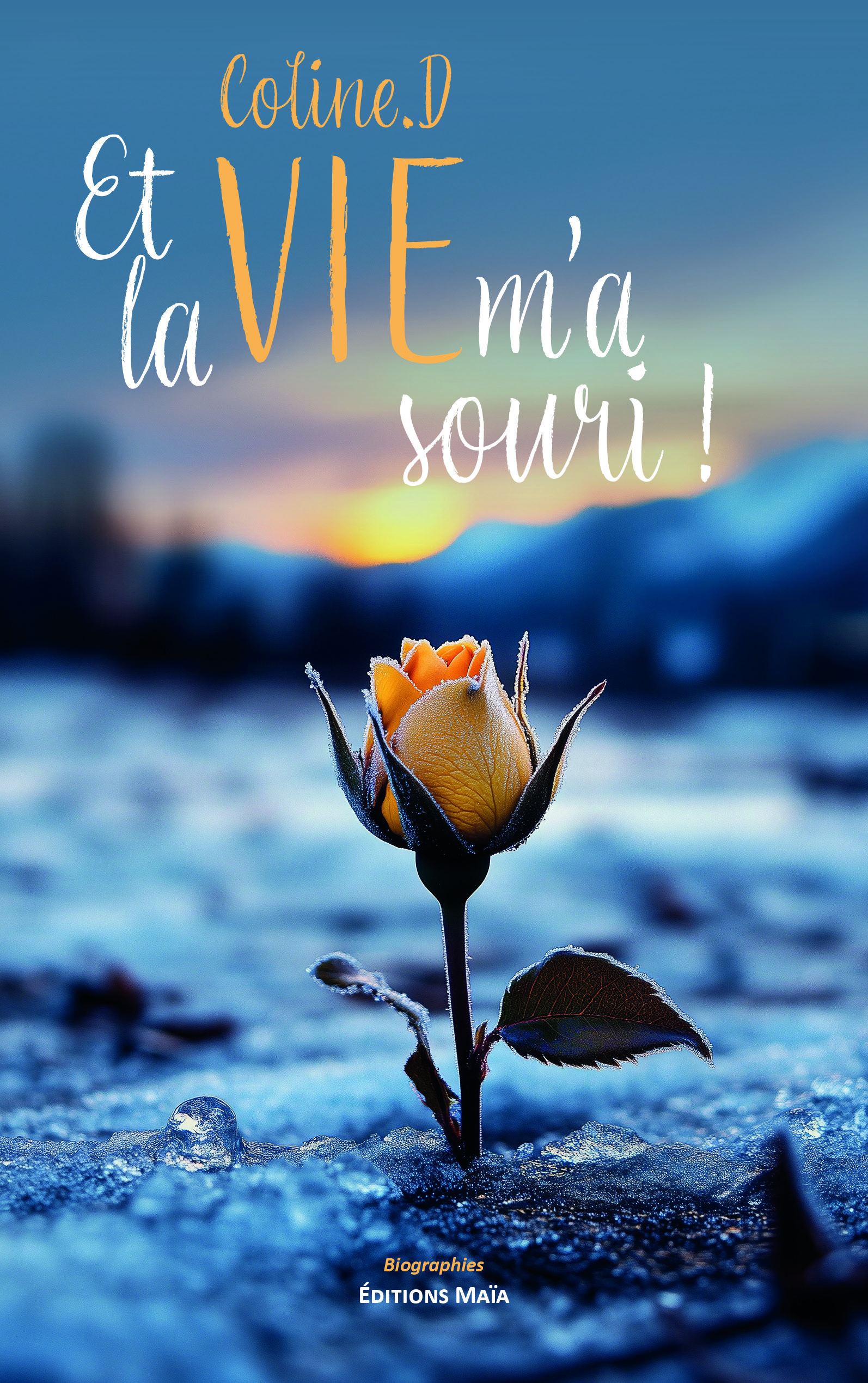 Et la vie m’a souri !