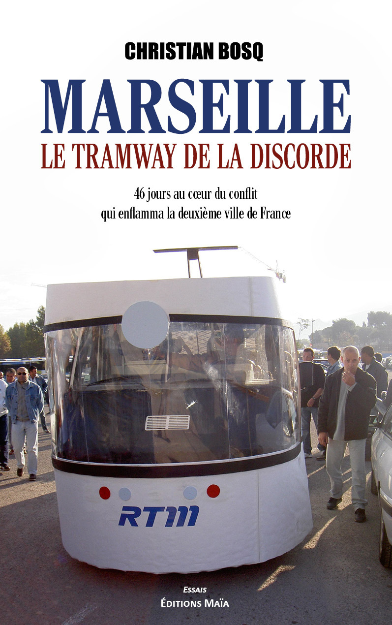 Marseille - Le Tramway de la discorde