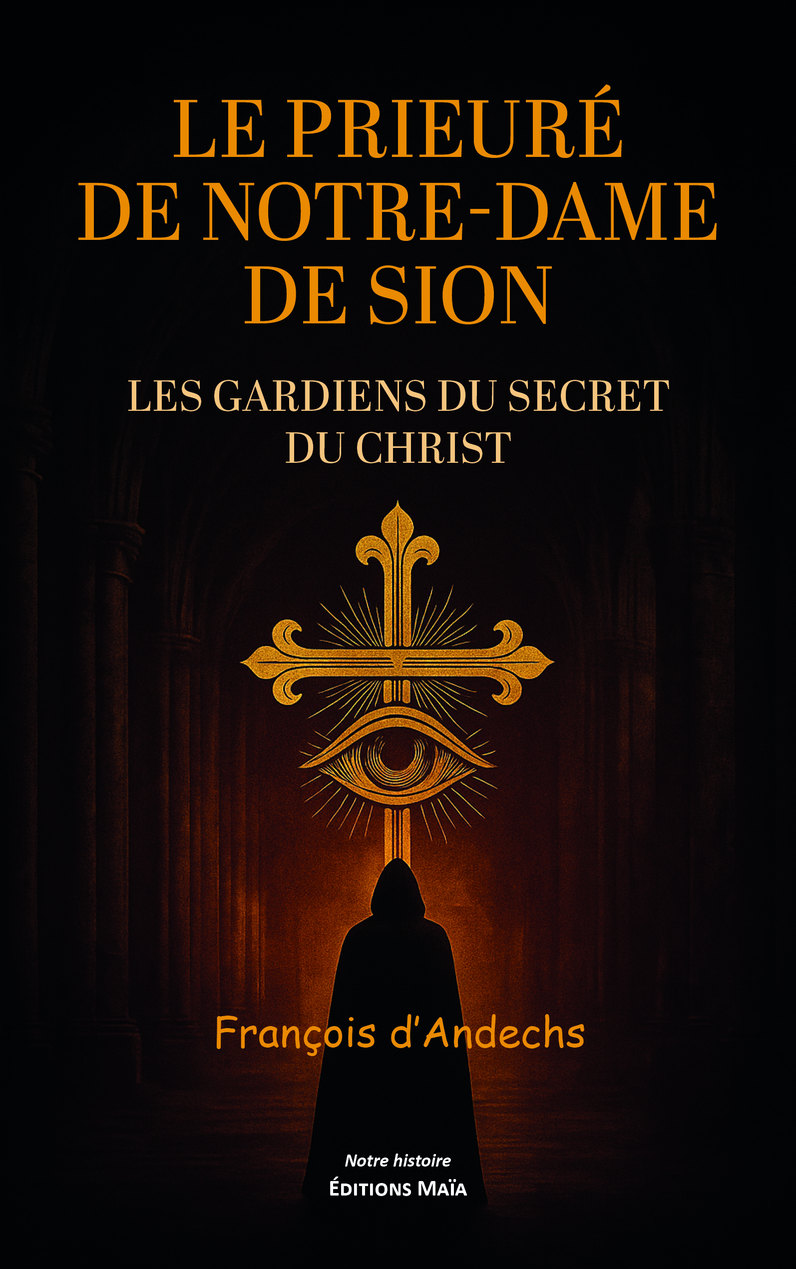 Le Prieuré de Notre-Dame de Sion, Les gardiens du secret du Christ