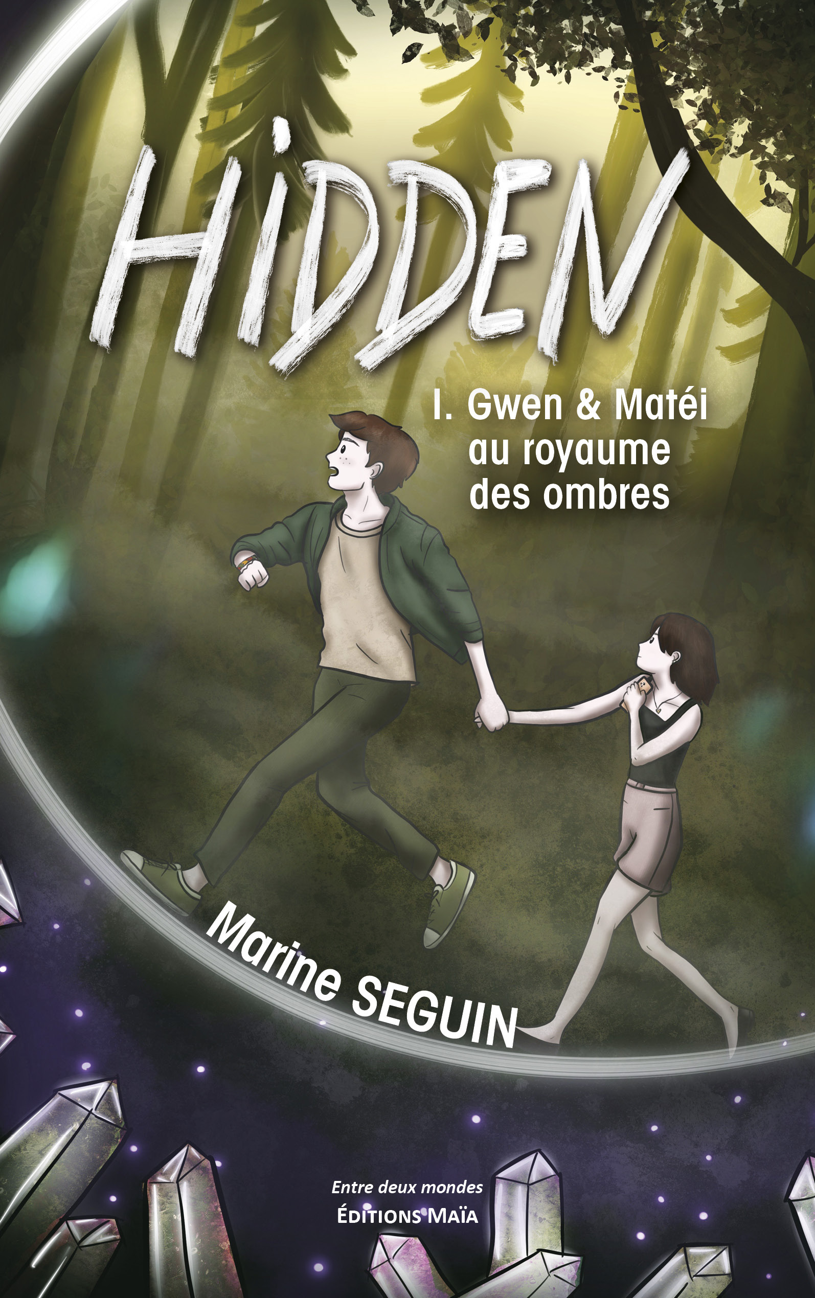 Hidden - Tome I - Gwen & Matéi au royaume des ombres