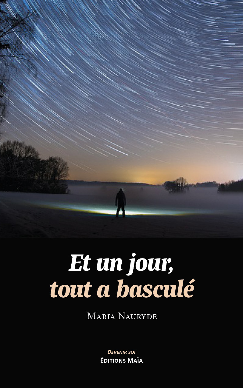 Et un jour, tout a basculé