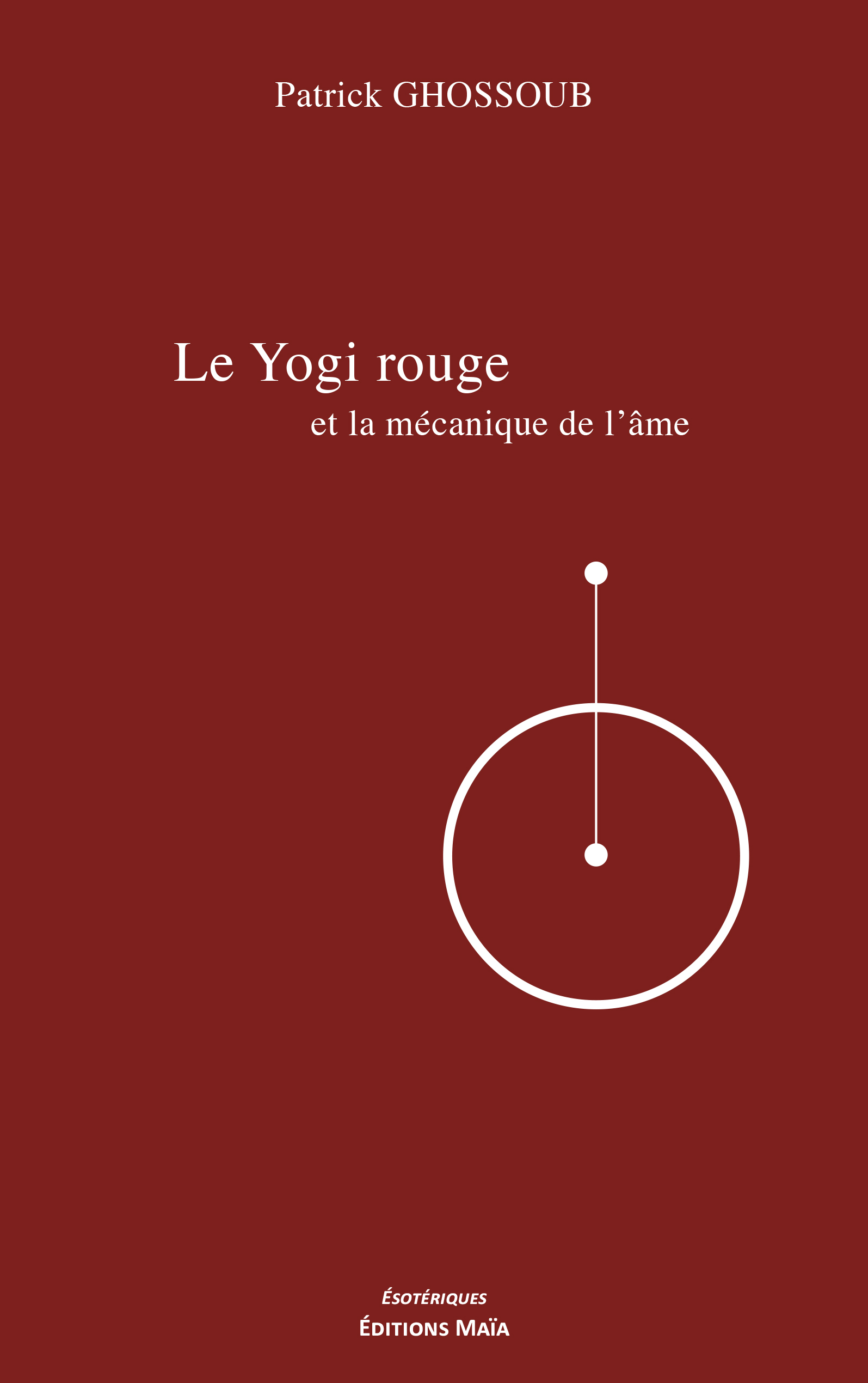 Le Yogi rouge et la mécanique de l'âme