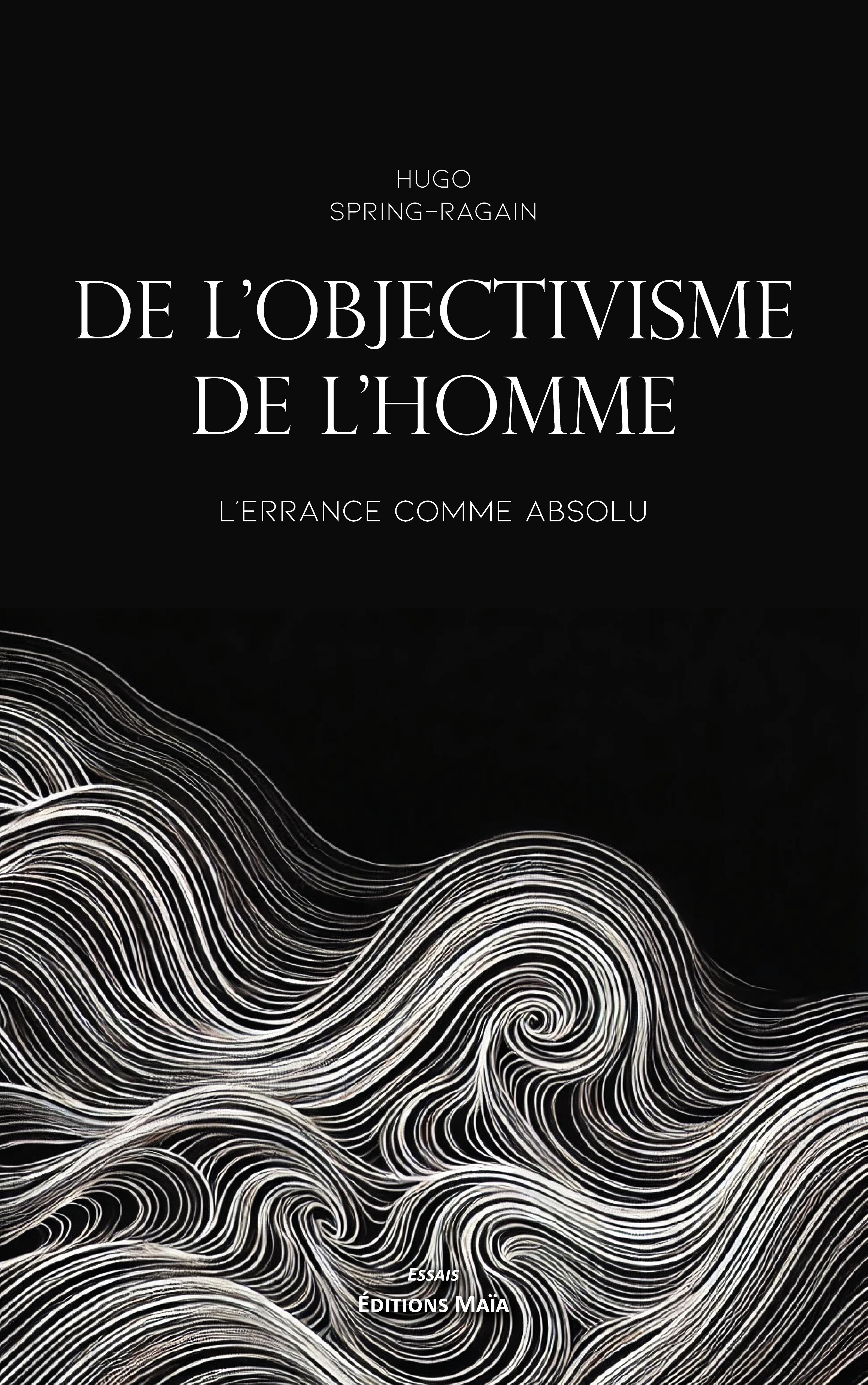 De l'objectivisme de l'homme - L'errance comme absolu