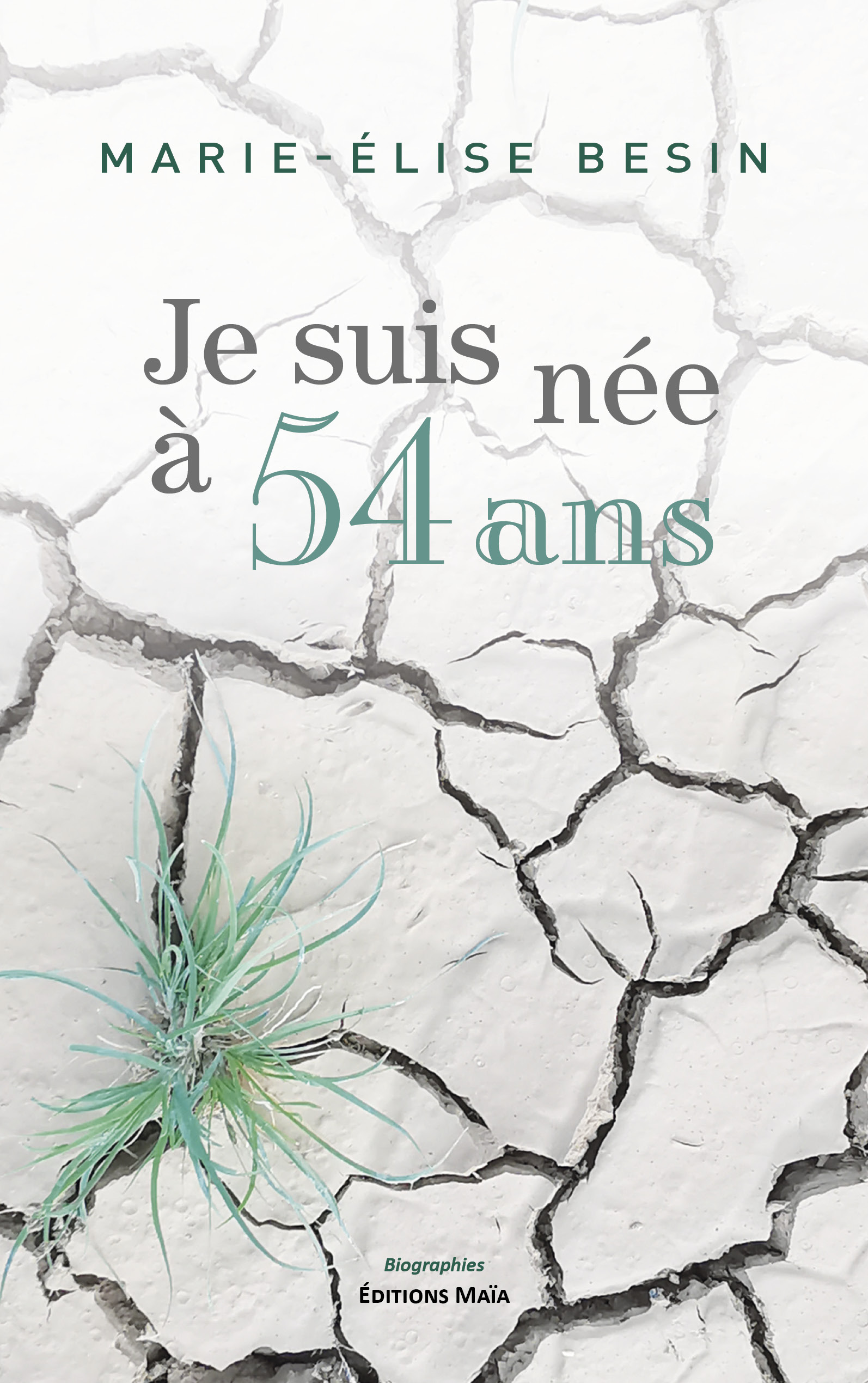 Je suis née à 54 ans