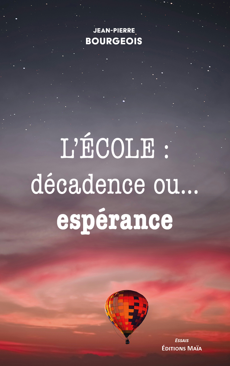 L’école : décadence ou… espérance