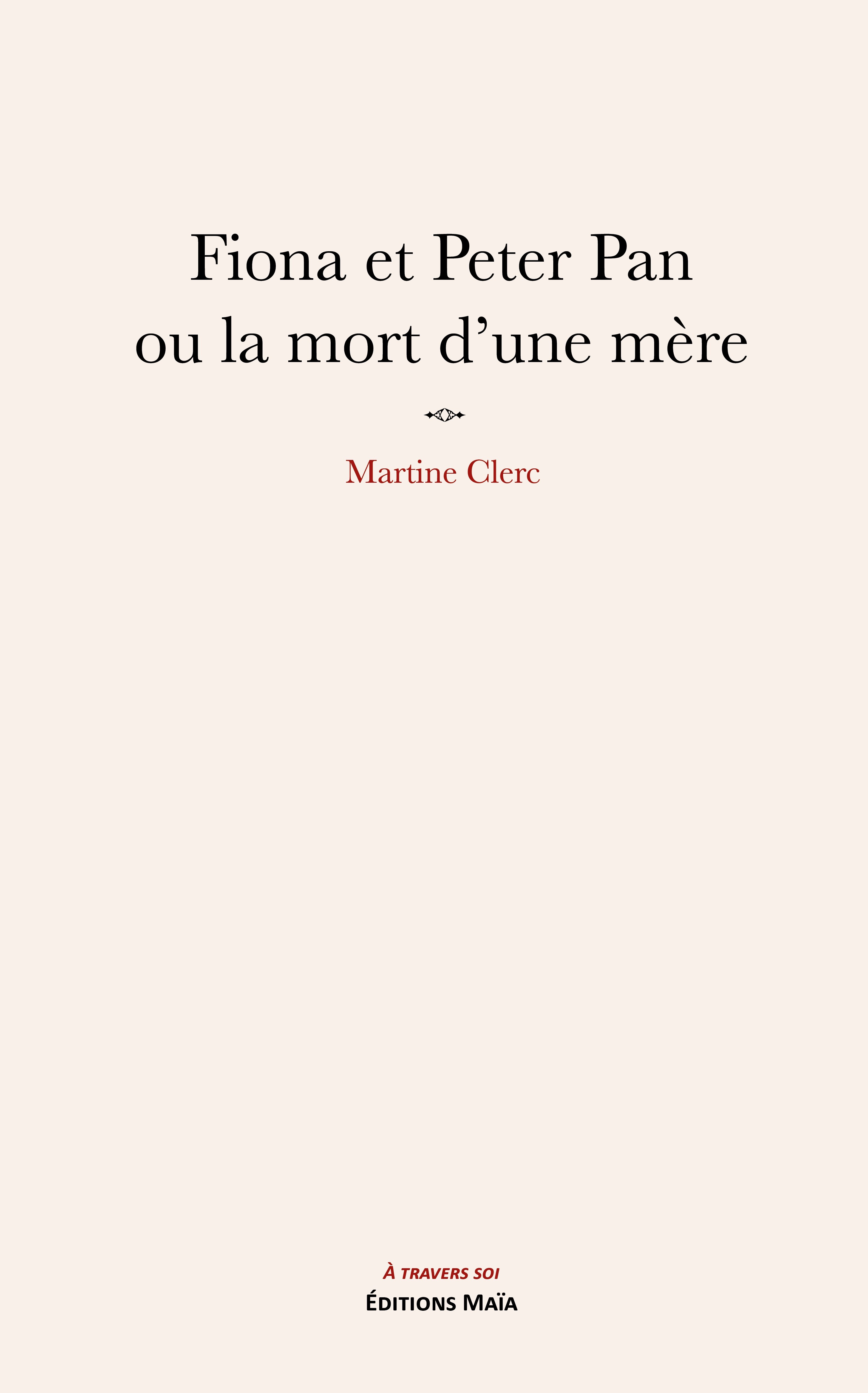 Fiona et Peter Pan ou la mort d'une mère