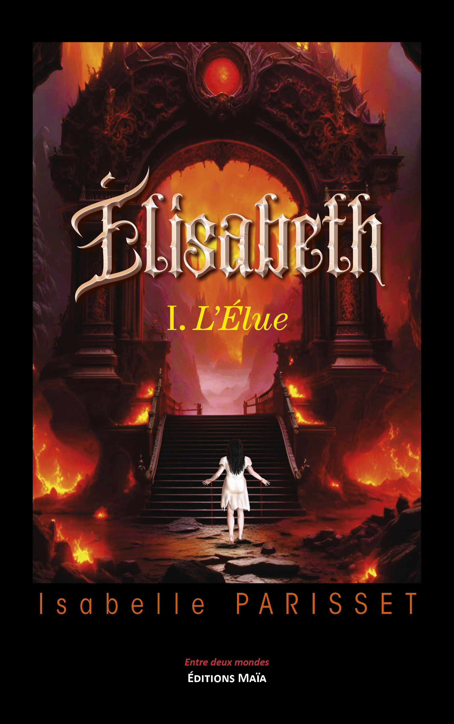 Élisabeth - I. L’Élue