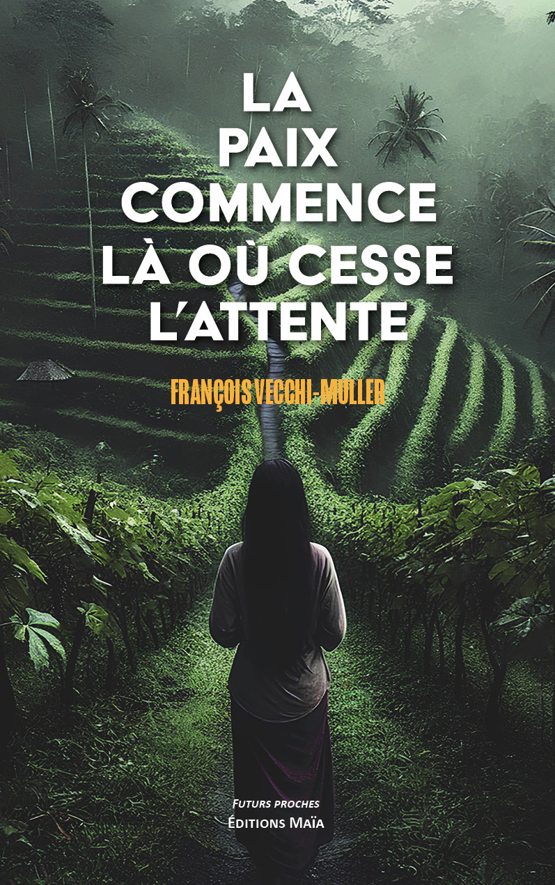 La paix commence là où cesse l’attente