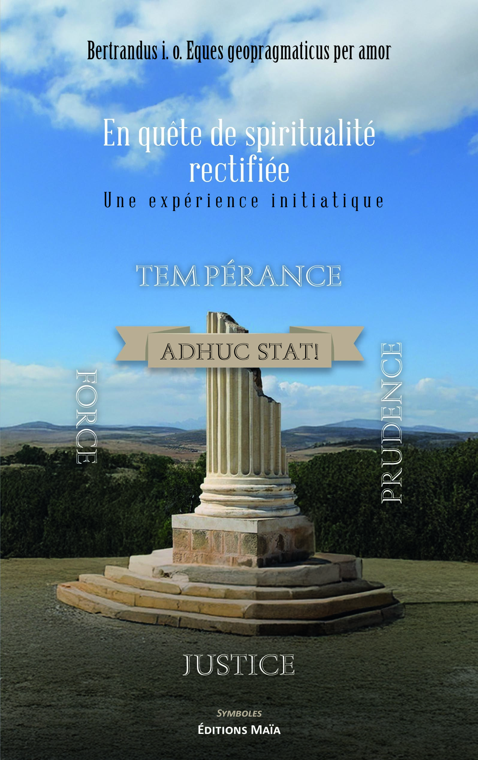 En quête de spiritualité rectifiée - Une expérience initiatique