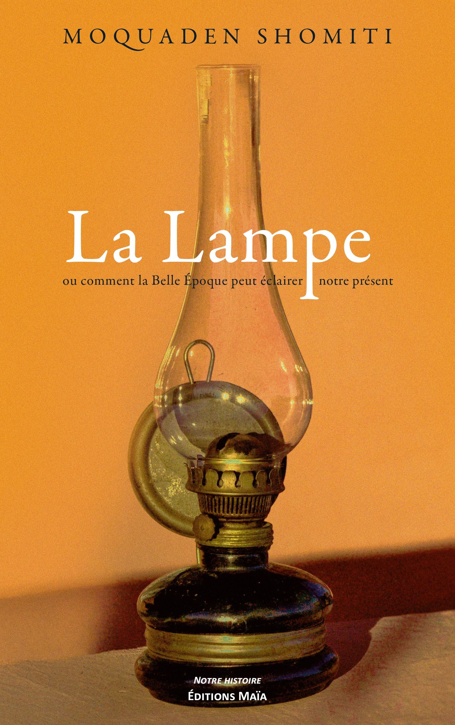 La Lampe ou comment la Belle Époque peut éclairer notre présent