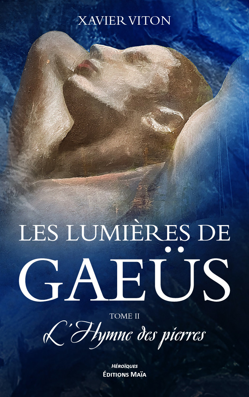 Les lumières de Gaeüs - Tome II - L’hymne des pierres