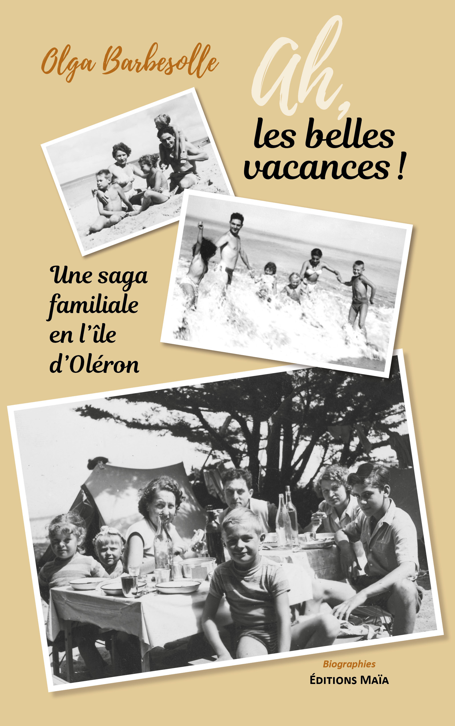 Ah, les belles vacances ! Une saga familiale en l'île d'Oléron
