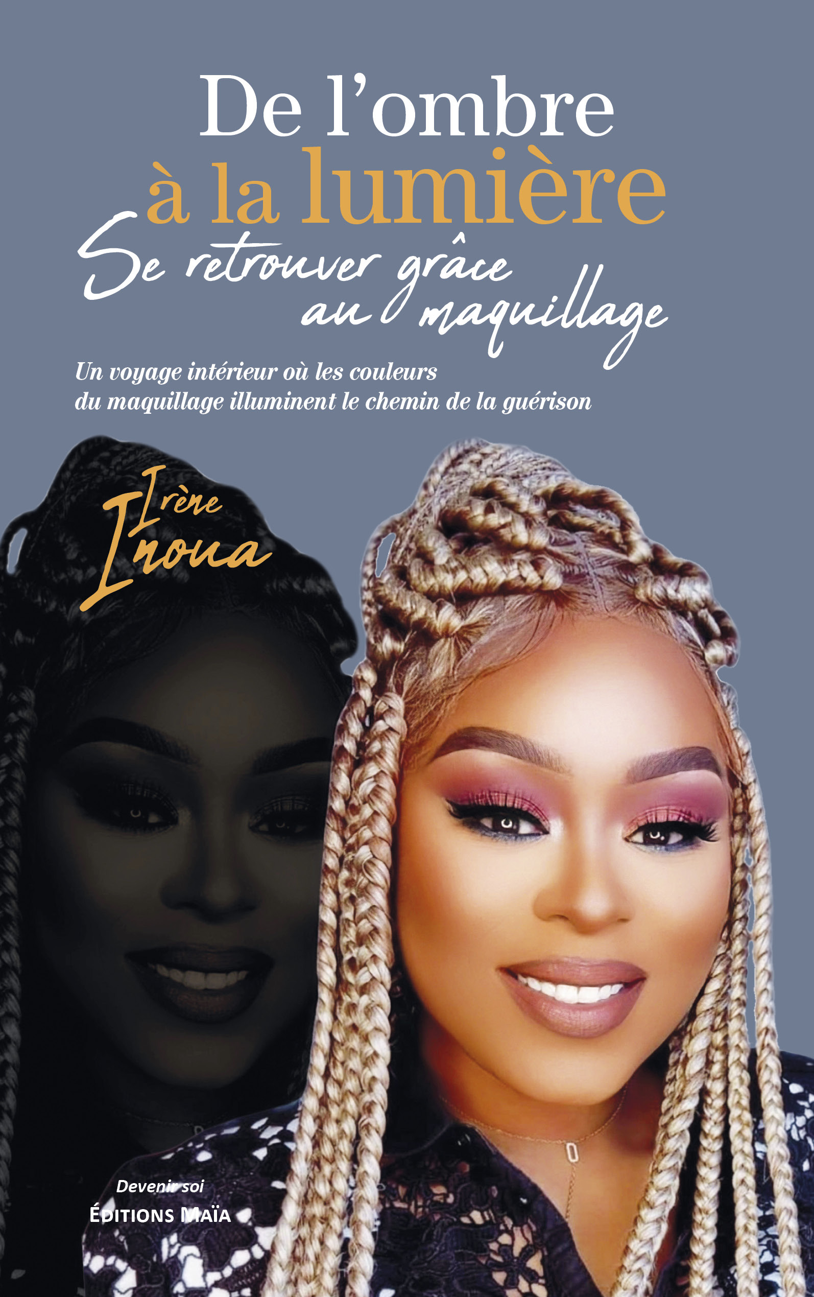 De l'ombre à la lumière - Se retrouver grâce au maquillage