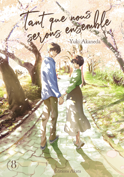 Tant que nous serons ensemble - Tome 8