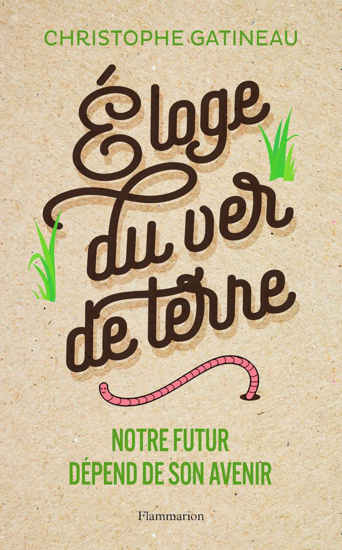 Éloge du ver de terre