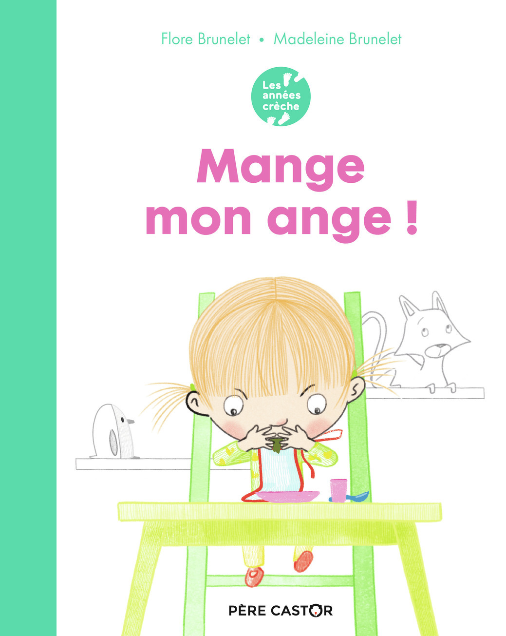 Les années crèche - Mange, mon ange !