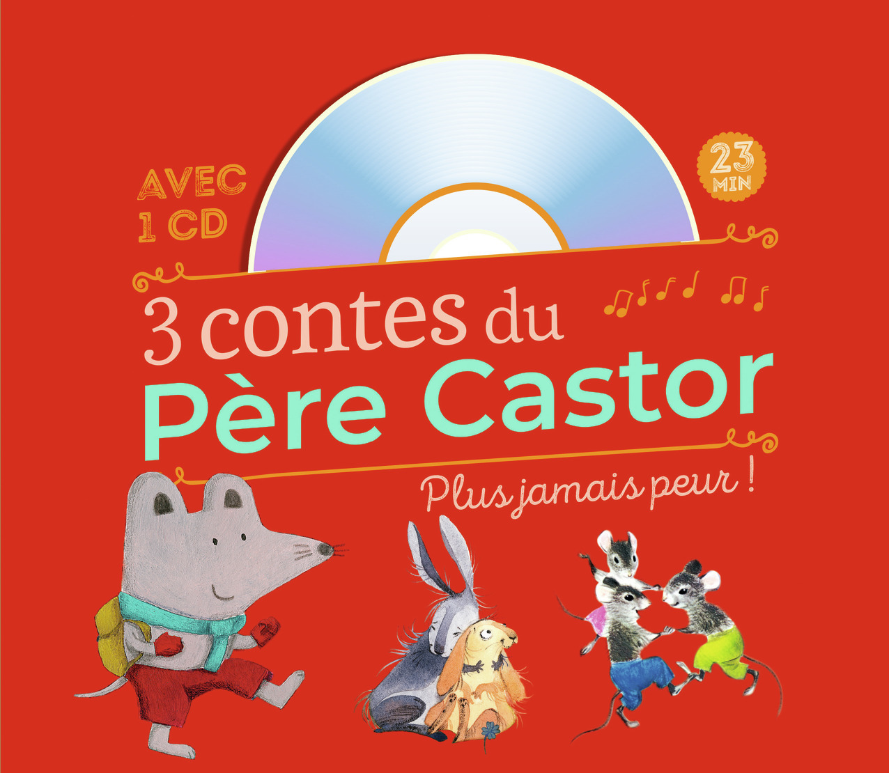 3 contes du Père Castor - Plus jamais peur !