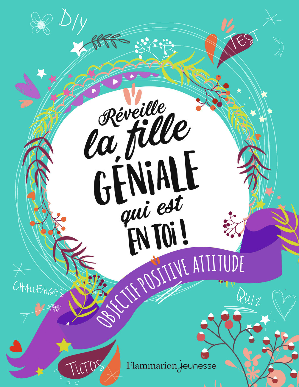 Réveille la fille géniale qui est en toi !