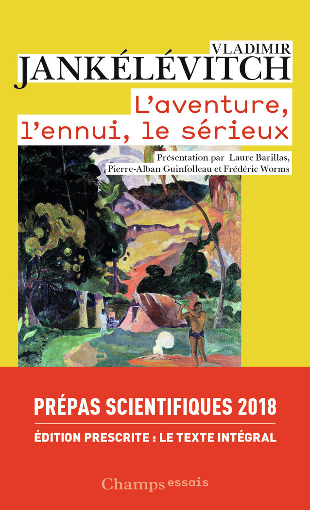 L'Aventure, l'Ennui, le Sérieux