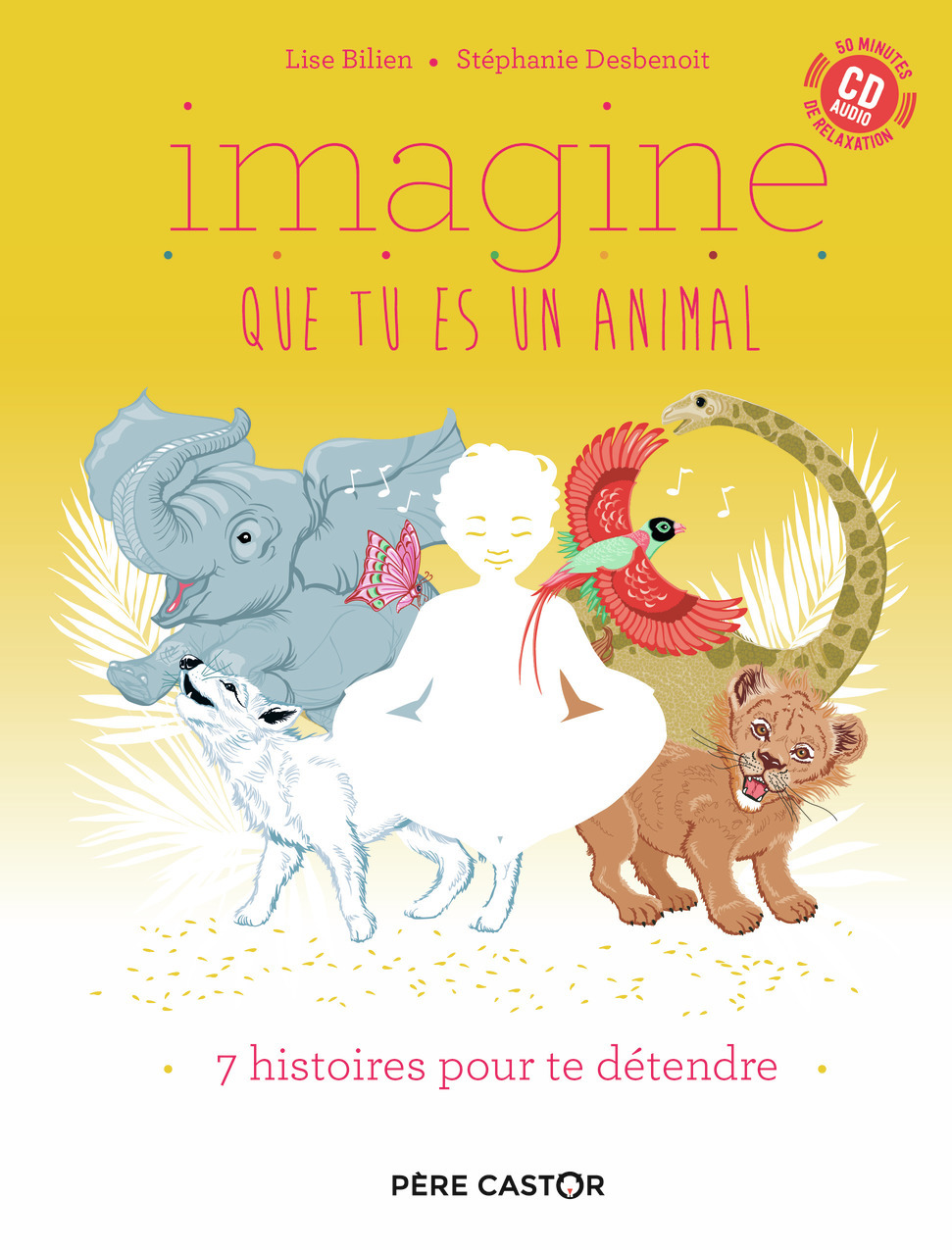 Imagine que tu es un animal