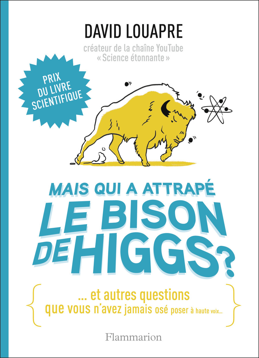 Mais qui a attrapé le bison de Higgs ?