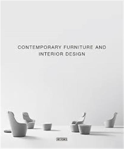 Contemporary Furniture and Interior Design /anglais