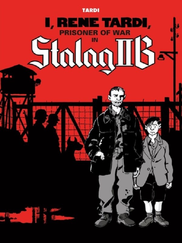 I, Rene Tardi, Prisoner of War in Stalag IIB Vol. 1
