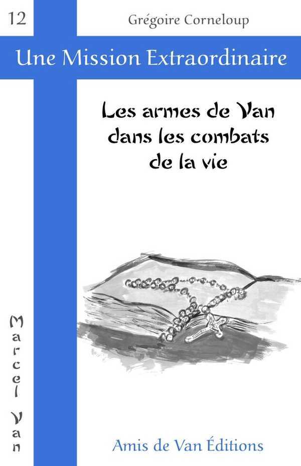 Les armes de Van dans les combats de la vie