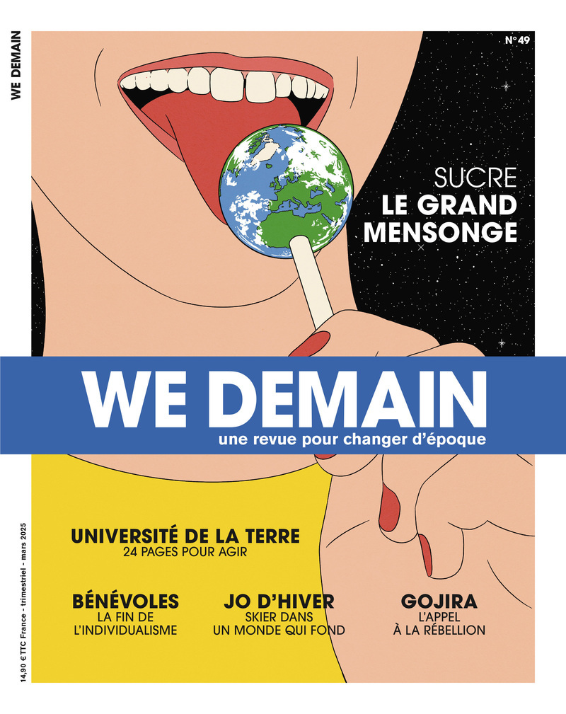 We Demain N°49 : Sucre, le grand mensonge - Mars 2025