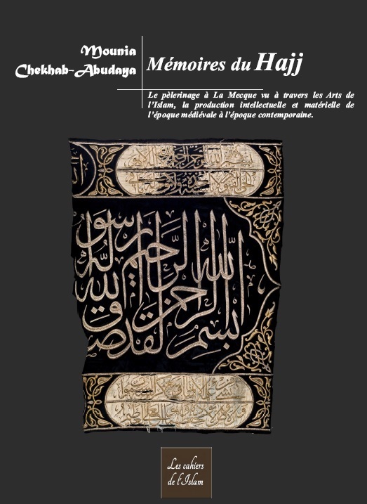 Mémoires du Hajj : le pélerinage à La Mecque vu à travers les arts de l'islam, la production intelle