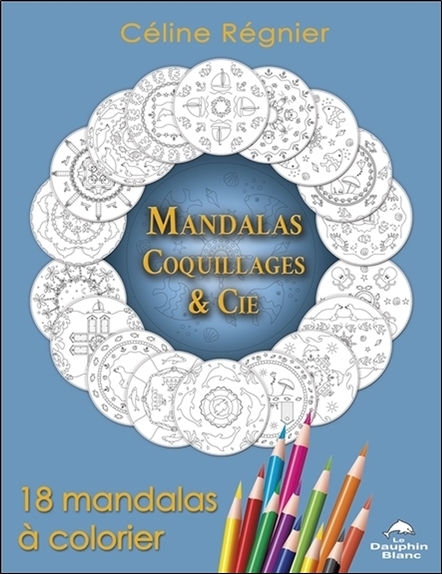 Mandalas Coquillages & Cie - 18 mandalas à colorier