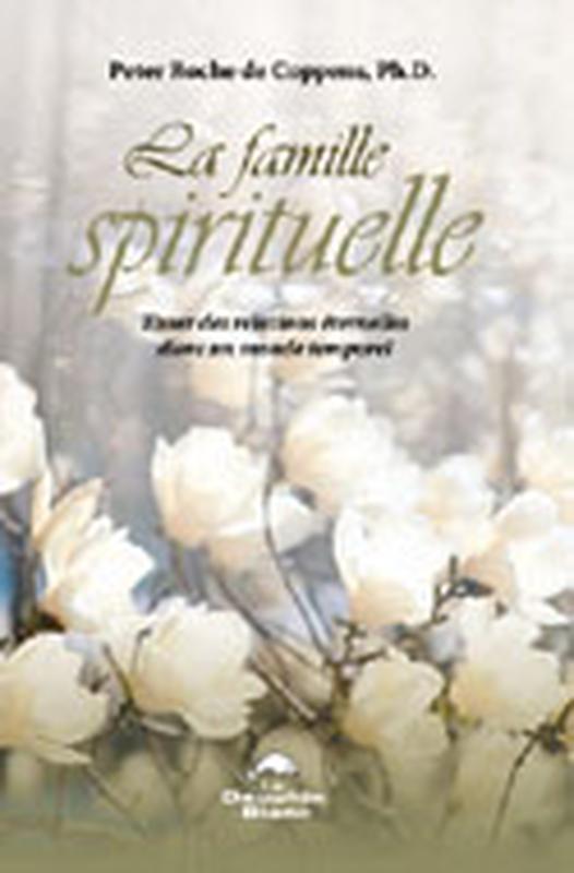La famille spirituelle - Tisser des relations éternelle dans un monde temporel