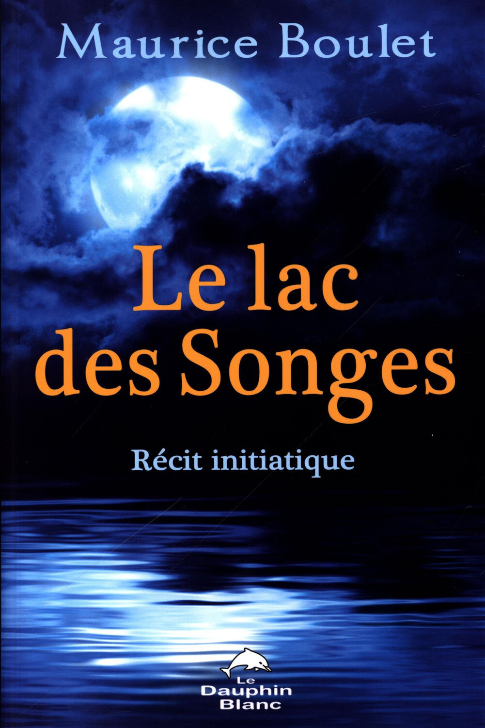 Le lac des Songes - Récit initiatique