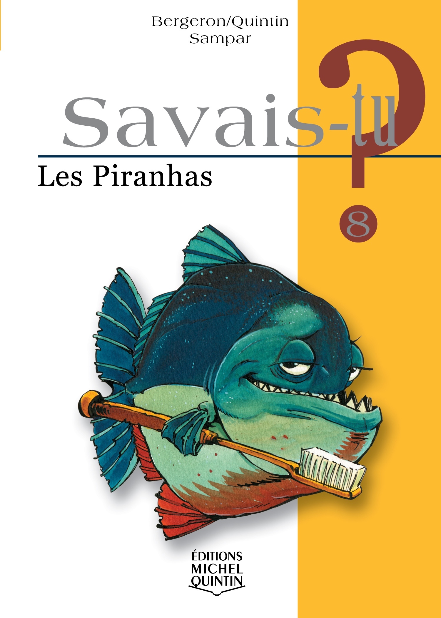 SAVAIS-TU ? LES PIRANHAS (NOIR ET BLANC)