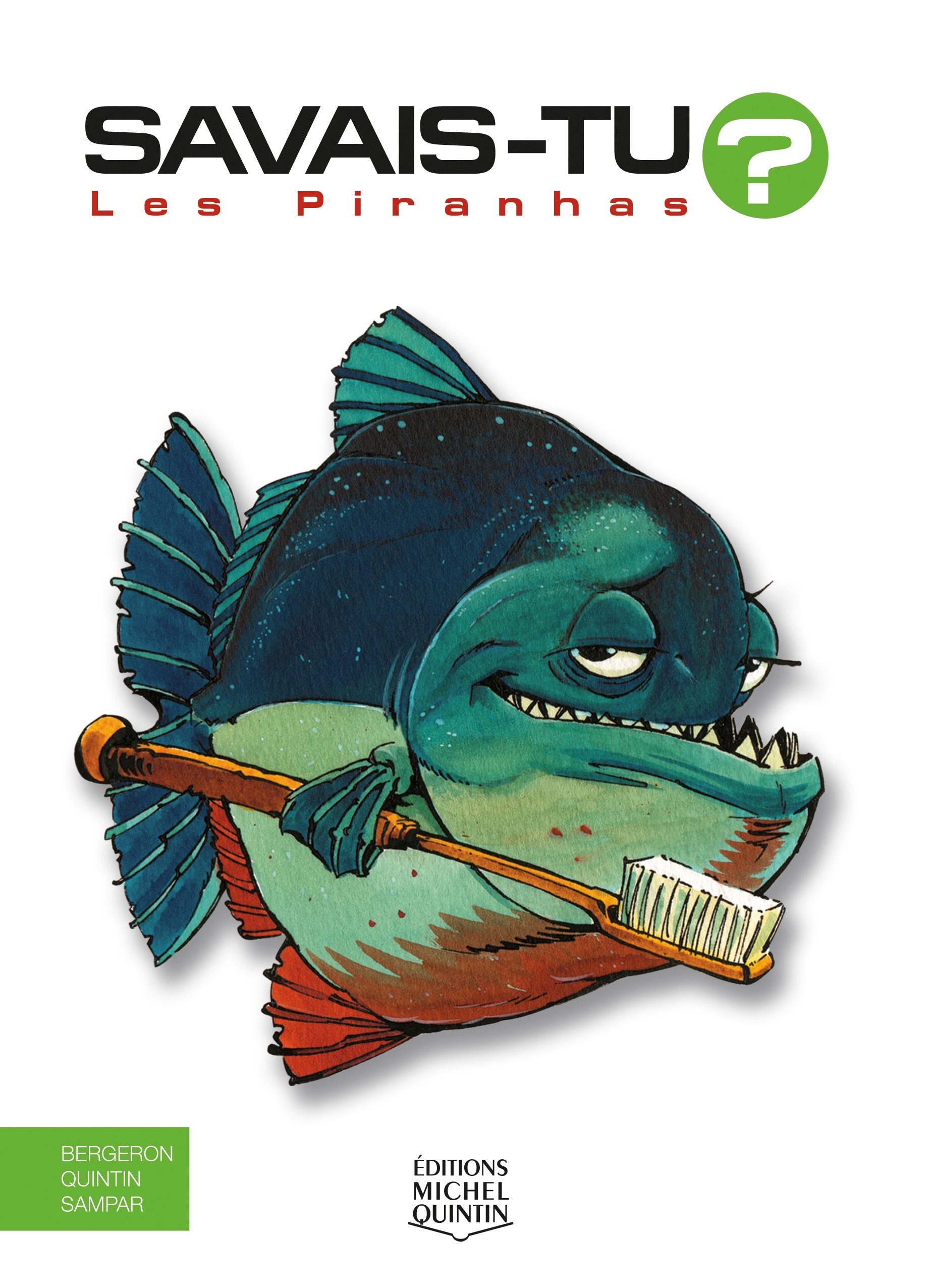 LES PIRANHAS