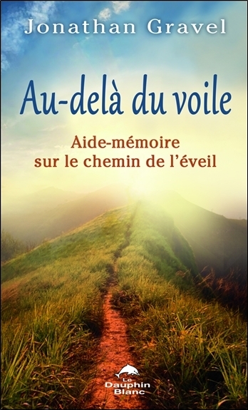 Au-delà du voile - Aide-mémoire sur le chemin de l'éveil